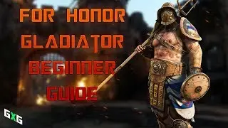 For Honor | Gladiator Beginner's Guide | Season 3