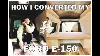 VAN CONVERSION: How I built out my 1996 Ford E-150