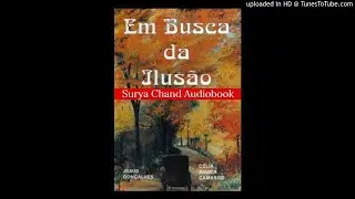 Vol 3  Em Busca da ilusão 5/8 #audiobook #audiolivro #audiolivroespirita #radionovela #livroespirita
