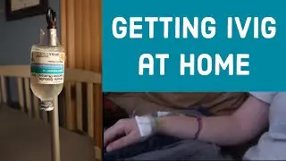 Getting IVIG at Home