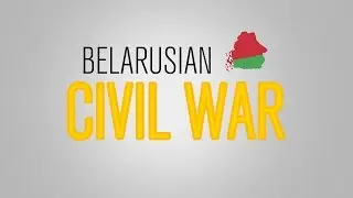 War Simulations | The Belarusian Civil War | Every Day