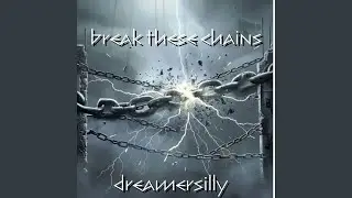 Break these chains