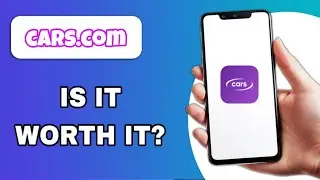 ОБЗОР ПРИЛОЖЕНИЯ CARS.COM &mdash; СТОИТ ЛИ ОНО ТОГО? (ОБЪЯСНЕНИЕ)