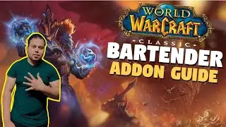 WOW How to setup Bartender4 Guide | WOW Bartender4 Setup | WOW Bartender4 Tutorial