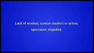 unwisdom meaning in English