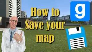 How to save your map - Garry's Mod