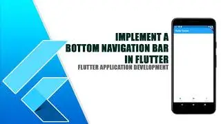 Implement a Bottom Navigation Bar in Flutter