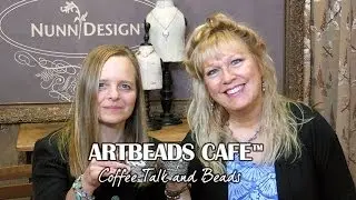 Artbeads Cafe - Kristal Wick is on Location with Becky Nunn at Nunn Design!