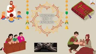TABOR -  EXPLAINED PART - 7 | TABOR 2025 | MOUNT TABOR | ANBIYAM TUBE