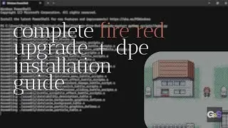 Complete Fire Red Upgrade + DPE by Skeli789 Installation Guide for Windows 11/10
