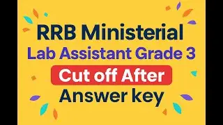 RRB Ministerial EXPECTED Cut off || Chemical & metallurgy lab Assistant Grade 3 Cut Off