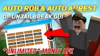 [UNLIMITED MONEY - JAILBREAK] UNJAILBREAK GUI - AUTO ARREST & AUTO ROB, NOCLIP, BTOOLS AND MORE!
