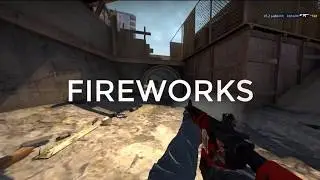 CS:GO - FIREWORKS [Reupload]