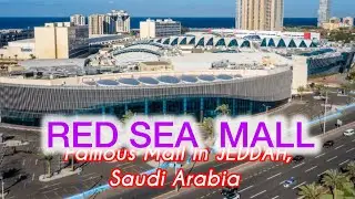 Red Sea Mall || Famous mall in Jeddah Saudi Arabia #saudiarabia #jeddah #tour #redsea