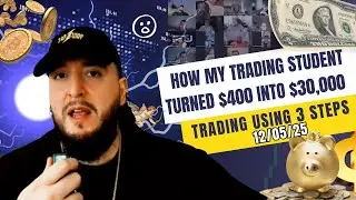 Trading Student Turned $400 Into $30,000 Trading Using 3 Steps