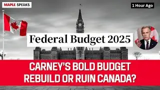 CANADA ON EDGE: Carney&rsquo;s Bold Budget Could Rebuild or RUIN the Economy!