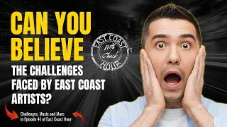 The Shocking Truth About East Coast Music Artists' Struggles!