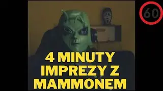 4 MINUTY IMPREZY Z MAMMONEM