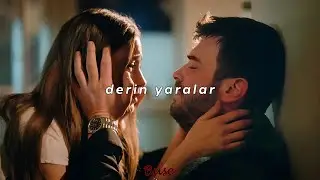 derin yaralar (slowed)