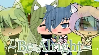 Be Alright || glmv || Gacha Life Music Video