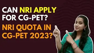 JEE Main Vs CG-PET | What is CG-PET Exam? | NRI Quota In CG-PET