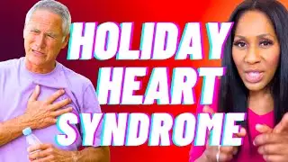 HOLIDAY HEART SYNDROME: What Are Symptoms? What Causes It? A Doctor Explains