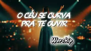 🔥O céu se curva pra te ouvir 🔥
