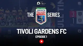 Tivoli Gardens FC ft Nathan Thomas(Ep.1 Season 2)