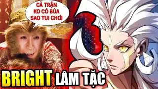 TOP Bright 🇻🇳 | C&aacute;ch Chơi BRIGHT Cướp Sạch Rừng Khiến Ngộ Khỉ Bất Lực Kh&oacute;c R&ograve;ng - Li&ecirc;n Qu&acirc;n Mobile
