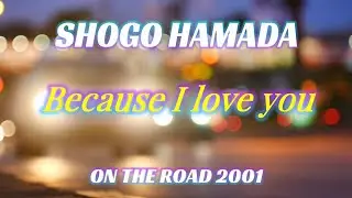 Because I love you ON THE ROAD 2001から ライブ音源