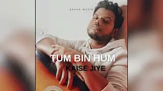 AKASH MUSIC- TUM BIN HUM KAISE JIYE (OFFIAL MUSIC AUDIO) | VSA RECORDS | LATEST SONG 2024