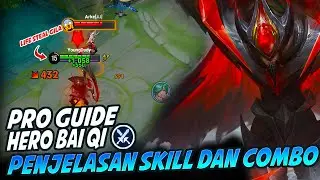 PRO GUIDE - PENJELASAN SKILL DAN COMBO BAI QI LENGKAP BESERTA TIPS DAN TRIK #honorofkings