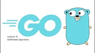 Golang Lecture 9 Arithmetic Operator | Beginner to Advance Hindi
