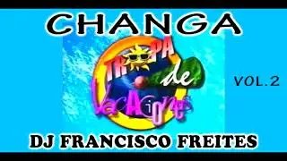 Changa Tropa de Vacaciones Vol.2 - Miniteca Warlike - Dj Francisco Freites & Dj Alexis Freites