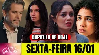Resumo de Três Graças | SEXTA 16/01