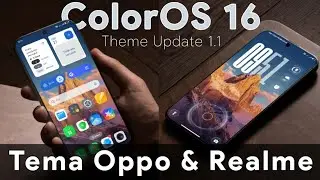 ColorOS 16 Update 1.1 | Tema Oppo dan Realme