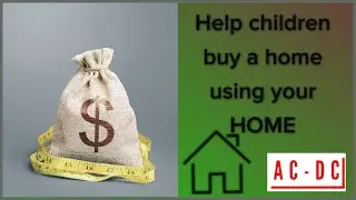 Help children buy a house with your HOME