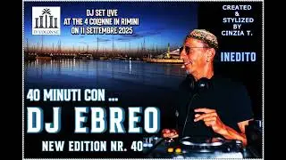 40 MINUTI CON...DJ EBREO@DJ SET LIVE AT THE 4 COLONNE IN RIMINI ON 11 SET 2025 (VIDEO BY CINZIA T.)