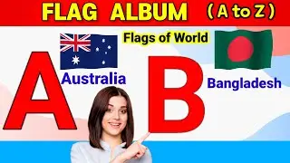 🚩💥   The Ultimate Flag Album Of  Every Country's Flag Explained| Flag A to Z  | Flag Album  |