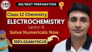 Electrochemistry L6: Conductivity, Kohlrausch Law & Electrolysis | Class 12 Chemistry NEET