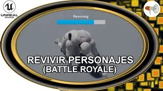 📢 Revivir personaje, battle royale, widget de reanimacion. Unreal Engine 100 - tutorial español.