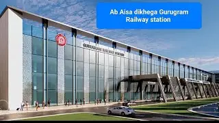 Gurugram Railway Station 😍 Massive Redevelopment Update#GurugramRailway #Infrastructure #TravelVlog 