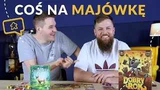 Dobry Rok, Ekosystem - NAJLEPSZE gry na majówkę