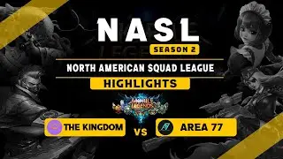 AREA 77 vs THE KINGDOM (GAME 1 HIGHLIGHTS)