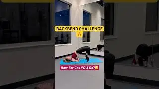 Backbend Challenge | How Far Can YOU Go? 🔥 #flexibility #backbend #contortion #shorts
