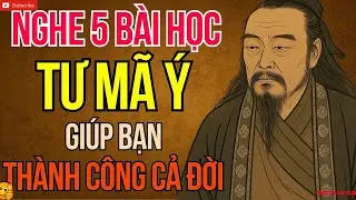 Cổ Nhân Dạy   5 Bài Học Đắt Giá Nhất Của Tư Mã Ý, Muốn Thành Công Phải Hiểu   Tam Quốc Diễn Nghĩa