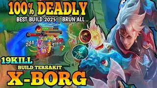 19 KILL XBORG BUILD 2025 | BUILD TOP 1 GLOBAL XBORG GAMPLAY. MOBILELEGEND,&radic;