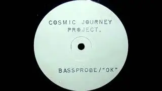Cosmic Journey Project - OK 1991 RAVE/TECHNO/BLEEP/ACID
