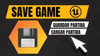 C&oacute;mo GUARDAR y CARGAR tu juego en Unreal Engine (&iexcl;F&aacute;cil y R&aacute;pido!) 💾