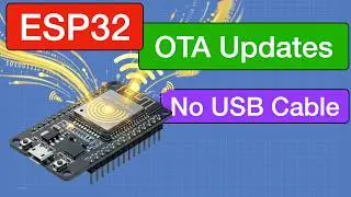 Upgrade Your ESP32 Projects Wirelessly | ESP32 OTA Tutorial